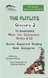 Eiry Rees Thomas - THE FLITLITS, Glossary 2, To Accompany Meet the Characters, Books 8-13, Serves Supported Reading Book Categories, U.S. English Version