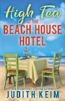 Keim, Judith Keim - High Tea at The Beach House Hotel