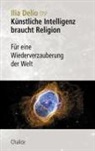 Ilia Delio - Künstliche Intelligenz braucht Religion