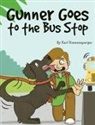 Karl Riemensperger - Gunner Goes to the Bus Stop