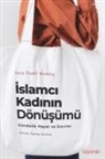Esra Özdil Gümüs - Islamci Kadinin Dönüsümü