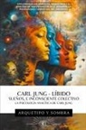 Arquetipo Y Sombra - Carl Jung - Sueños, Líbido, E Inconsciente Colectivo