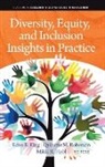 Mikki R. Hebl, Eden B. King, Quinetta M. Roberson - Diversity, Equity, and Inclusion Insights in Practice