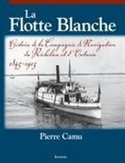 Pierre Camu - La Flotte Blanche