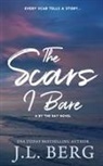 J. L. Berg - The Scars I Bare