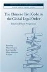 Mauro Bussani, Ivan Cardillo, Marta Infantino, Jun Xue - The Chinese Civil Code in the Global Legal Order