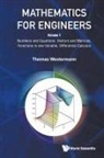 Thomas Westermann, Thomas Westermann - Mathematics For Engineers - Volume 1: Numbers And Equations, Vectors And Matrices, Functions In One Variable, Differential Calculus