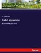 O. Travers Hill - English Monasticism