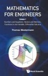 Thomas Westermann, Thomas Westermann - Mathematics For Engineers - Volume 1: Numbers And Equations, Vectors And Matrices, Functions In One Variable, Differential Calculus