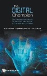 Ayse Kucuk Yilmaz, Tracy Dathe, Marc Helmold, Helmold Marc, Ayse Kucuk Yilmaz, Ayse Kucuk Yilmaz Tracy D Marc Helmold... - Digital Champion, The: Best Practices And Insights For The Successful Transformation Of Enterprises And Companies