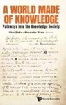 Alexander Ruser Nico Stehr, Alexander Ruser, Nico Stehr - World Made of Knowledge, A: Pathways Into the Knowledge Society