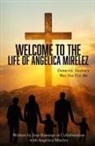 Angelica Mirelez, Jose Ramirez - Welcome to the Life of Angelica Mirelez