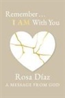 Rosa Díaz - Remember... I AM With You