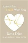 Rosa Díaz - Remember... I AM With You
