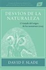 Pedro de Peralta Barnuevo, José de Rivilla Bonet y Pueyo, David F. Slade - Desvíos de la naturaleza