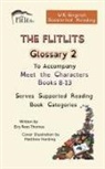 Eiry Rees Thomas - THE FLITLITS, Glossary 2, To Accompany Meet the Characters, Books 8-13, Serves Supported Reading Book Categories, U.K. English Versions