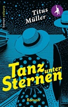Titus Müller - Tanz unter Sternen