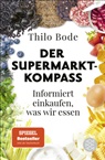 Thilo Bode - Der Supermarkt-Kompass