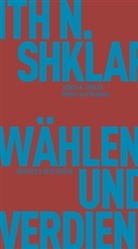 Judith N Shklar, Judith N. Shklar, Hannes Bajohr - Wählen und Verdienen