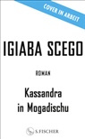 Igiaba Scego - Kassandra in Mogadischu