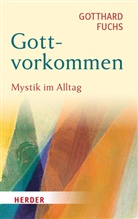 Gotthard Fuchs - Gottvorkommen