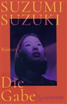 Suzumi Suzuki - Die Gabe