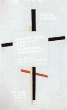 Noemi Smolik - Malewitschs Ohrfeige dem modernen Geschmack