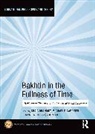 Craig Brandist, Brandist Craig, Michael Gardiner, Carl Mika, Mika Carl, E Jayne White - Bakhtin in the Fullness of Time