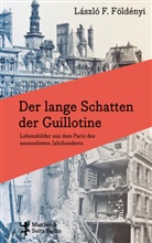 László F Földényi, László F. Földényi, Akos Doma - Der lange Schatten der Guillotine