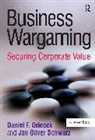 Daniel F. Oriesek, Oriesek Daniel F., Jan Oliver Schwarz, Schwarz Jan Oliver - Business Wargaming