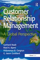 Riad A. Ajami, Ajami Riad A., G. Jason Goddard, Gerhard Raab, Raab Gerhard - Customer Relationship Management