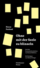 Michael Krüger, Henry Parland, Renate Bleibtreu - Ohne mit der Seele zu blinzeln
