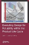 Khaled Atua, Ali Jamnia, Jamnia Ali - Executing Design for Reliability Within the Product Life Cycle