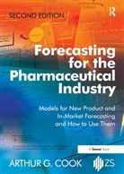 Arthur G. Cook, Cook Arthur G. - Forecasting for the Pharmaceutical Industry