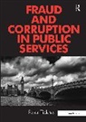 Peter Jones, Peter Tickner - Fraud and Corruption in Public Services