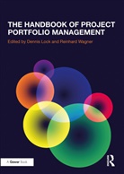 Dennis Wagner Lock, Dennis Lock, Reinhard Wagner, Wagner Reinhard - Handbook of Project Portfolio Management