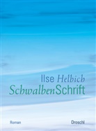 Ilse Helbich - Schwalbenschrift