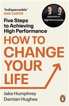 Damian Hughes, Hughes Damian, Jake Humphrey - How to Change Your Life