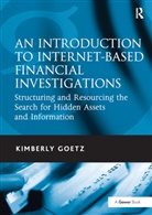 Kimberly Goetz - An Introduction to Internet-Based Financial Investigations