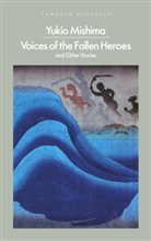 Yukio Mishima, Stephen Dodd, Dodd Stephen - Voices of the Fallen Heroes