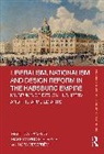 Markian Prokopovych, Matthew Rampley, Matthew (University of Birmingham) Prokop Rampley, Rampley Matthew, Nóra Veszprémi - Liberalism, Nationalism and Design Reform in the Habsburg Empire