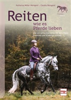 Katharina Möller-Weingand, Claudia Weingand - Reiten wie es Pferde lieben