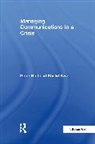 Khalid Aziz, Aziz Khalid, Peter Ruff, Ruff Peter - Managing Communications in a Crisis