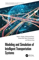Wael A. Altabey, Marco Domaneschi, Weixing Hong, Mohammad Noori, Ahmed Silik - Modeling and Simulation of Intelligent Transportation Systems