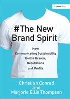 Christian Conrad, Conrad Christian, Marjorie Ellis Thompson, Thompson Marjorie Ellis - The New Brand Spirit