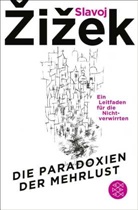 Slavoj Zizek, Slavoj Žižek - Die Paradoxien der Mehrlust