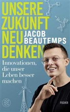 Jacob Beautemps, Doris Mendlewitsch - Unsere Zukunft neu denken
