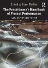Mark Phillips, Mark Phillips - Practitioner''s Handbook of Project Performance