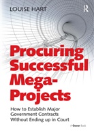 Louise Hart, Hart Louise - Procuring Successful Mega-Projects