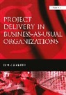 Tim Carroll, Carroll Tim - Project Delivery in Business-As-Usual Organizations